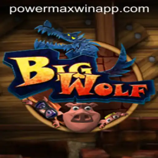 BigWolf: Exploring the Adventure and Strategy with PowerMaxWin