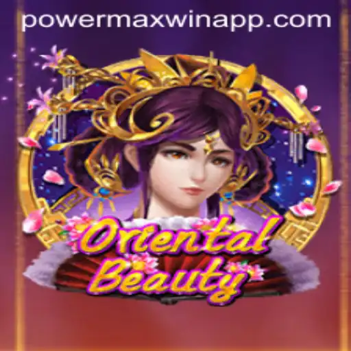 OrientalBeauty: Unveiling the Mystique of PowerMaxWin in an Exhilarating Game Experience