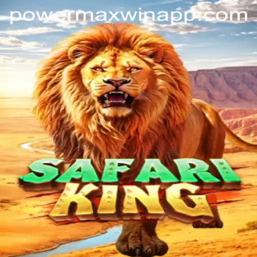 Explore the Wild Adventure and Opportunities in SafariKing with PowerMaxWin