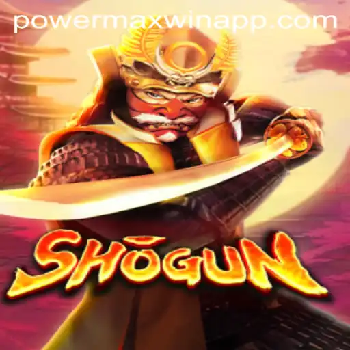 Mastering Shogun Powermaxwin Game