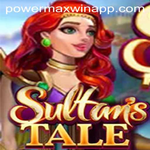 Unveiling Sultanstale: A Journey Through a Mesmerizing Adventure with Powermaxwin