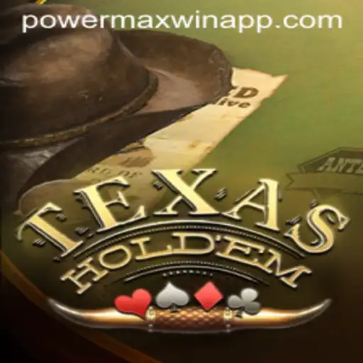 Texas Holdem Powermaxwin Strategy